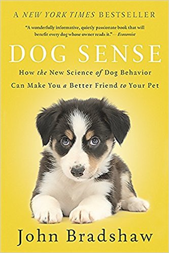 Dog Sense: How the New Science of Dog Behavior Can Make You A Better Friend to Your Pet by John Bradshaw - Book on Amazon
